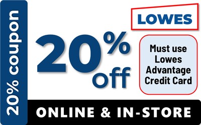 Lowes Coupon - 20% off.  Must use Lowes Advantage CC