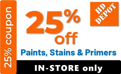 Home Depot Coupon - 25% off Paint, Stain, Primer IN-STORE ONLY